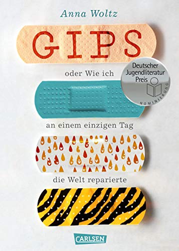 Beispielbild fr Gips oder Wie ich an einem einzigen Tag die Welt reparierte zum Verkauf von medimops