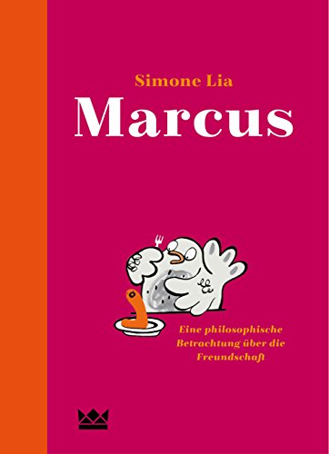 9783551560346: Marcus: Eine philosophische Betrachtung ber die Freundschaft