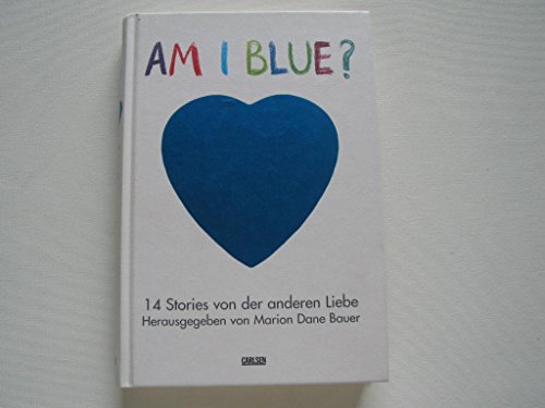 Beispielbild fr Am I Blue? 14 Stories von der anderen Liebe. ( Ab 14 J.) zum Verkauf von medimops