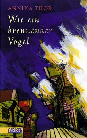 9783551580726: Wie ein brennender Vogel.