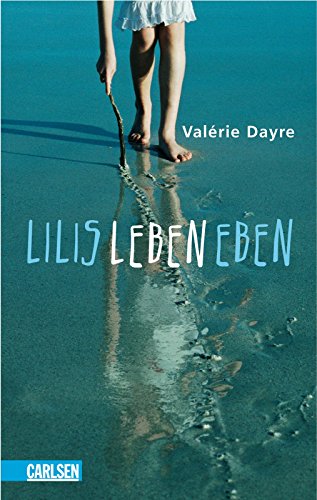 Lilis Leben eben (9783551581235) by Valerie Dayre