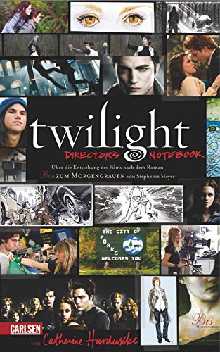 Stock image for Twilight - Director's Notebook: ber die Entstehung des Films nach dem Roman "Bis(s) zum Morgengrauen" von Stephenie Meyer for sale by medimops