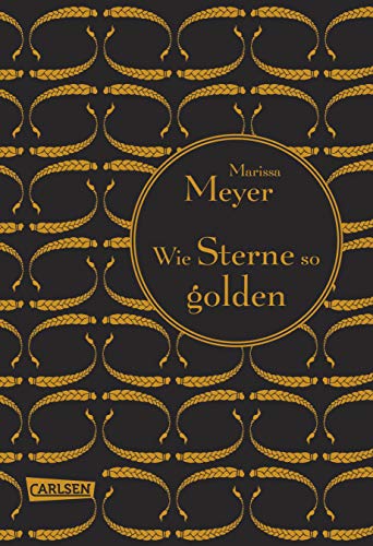 Die Luna-Chroniken 03: Wie Sterne so golden - Marissa Meyer