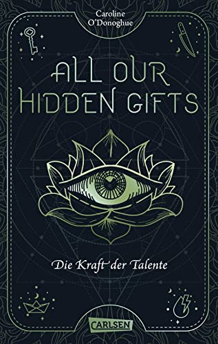 Beispielbild fr All Our Hidden Gifts - Die Kraft der Talente (All Our Hidden Gifts 2) zum Verkauf von Versandantiquariat Jena