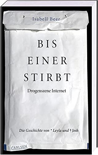 Beispielbild fr Bis einer stirbt - Drogenszene Internet. Die Geschichte von Leyla und Josh: Wir Kinder vom Bahnhof Zoo der Generation Internet - erschreckend und aufrttelnd zum Verkauf von medimops