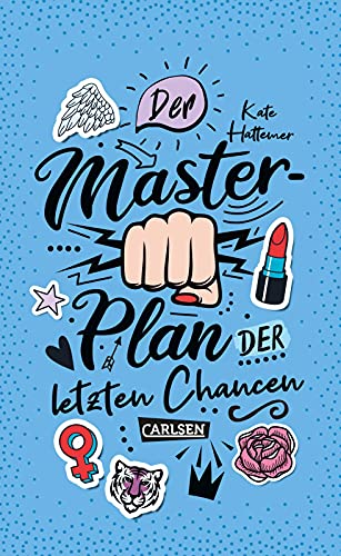 9783551584397: Der Masterplan der letzten Chancen: Ein Jugendbuch ab 14 mit viel Witz und Girlpower!