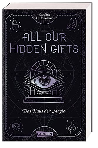 Stock image for All Our Hidden Gifts - Das Haus der Magie (All Our Hidden Gifts 3) for sale by GreatBookPrices