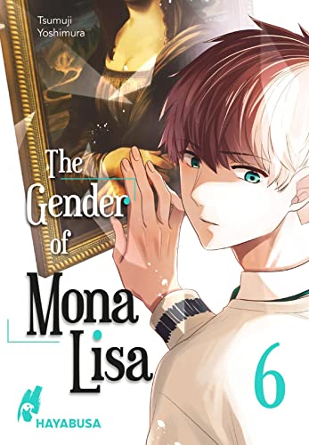 Beispielbild fr The Gender of Mona Lisa 6: Berhrender Coming-of-Age-Manga zum Thema Gender! Mit wunderschnen trkisen Farbelementen in der 1. Auflage (6) zum Verkauf von medimops