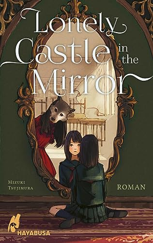 Imagen de archivo de Lonely Castle in the Mirror - Roman a la venta por GreatBookPrices