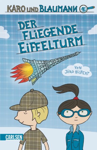 Beispielbild fr Karo und Blaumann, Band 1: Der fliegende Eiffelturm zum Verkauf von medimops