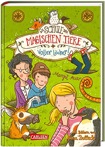 Die Schule der magischen Tiere 2: Voller Löcher! (2) - Auer, Margit und Nina Dulleck