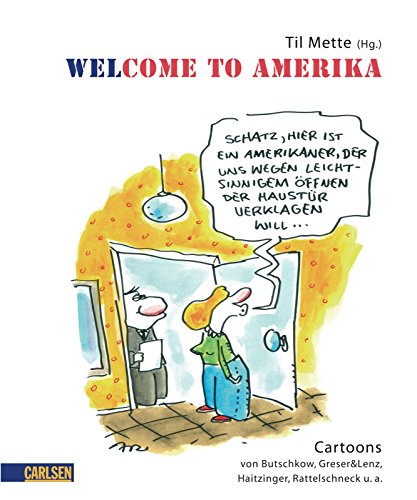 Beispielbild fr Welcome to Amerika: USA-Cartoons von Butschkow, Greser & Lenz, Haitzinger, Rattelschneck und anderen: Cartoons von Butschkow, Greser & Lenz, Haitzinger, Rattelschneck u. a zum Verkauf von medimops