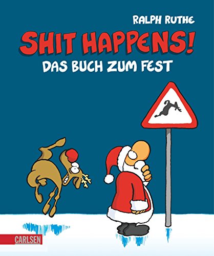 Shit happens!: Das Buch zum Fest: Weihnachtscartoons - Ruthe, Ralph