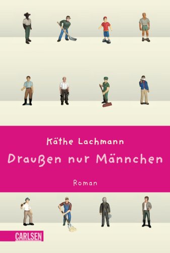 Draußen nur Männchen - Lachmann, Käthe