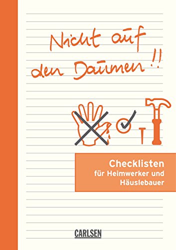 9783551682543: Checklisten: Nicht auf den Daumen!: Checklisten fr Heimwerker und Huslebauer