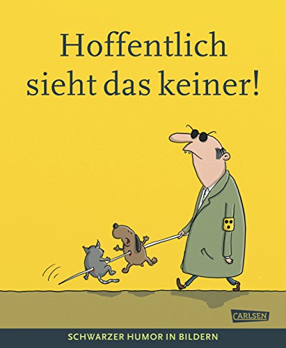 Beispielbild fr Hoffentlich sieht das keiner! Schwarzer Humor in Bildern zum Verkauf von PRIMOBUCH