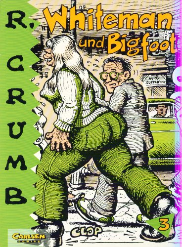 9783551713438: Robert Crumb, Bd.3, Whiteman und Bigfoot - Crumb, Robert