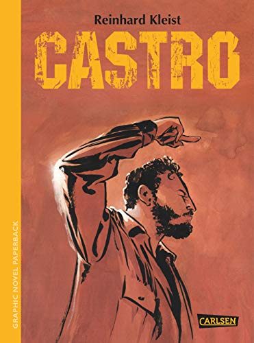 Castro. Graphic Novel. - Reinhard Kleist