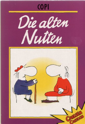 Beispielbild fr Die alten Nutten. Carlsen Cartoon. TB zum Verkauf von Deichkieker Bcherkiste