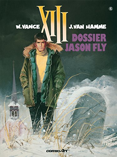 XIII, Bd.6, Dossier Jason Fly (9783551717962) by Vance, William; Hamme, Jean Van