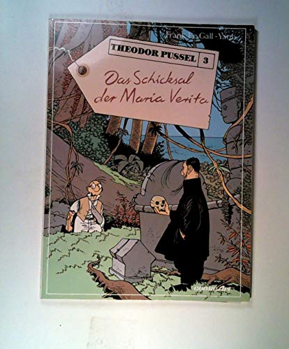 Theodor Pussel, Bd.3, Das Schicksal der Maria Verita (9783551719232) by LeGall, Frank; Yann