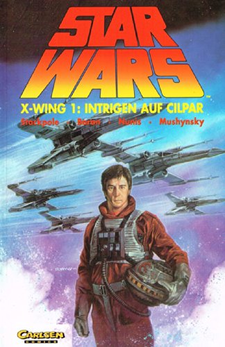 Imagen de archivo de Star Wars, Bd.11, X-Wing 1: Intrigen auf Cilpar a la venta por DER COMICWURM - Ralf Heinig