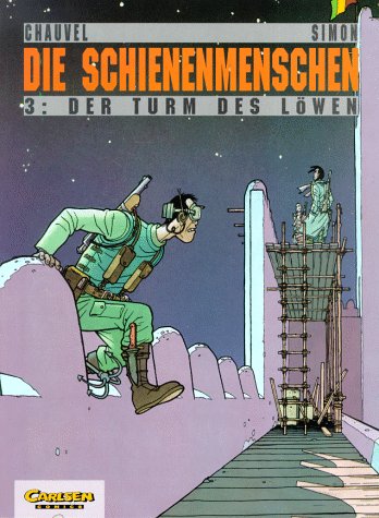 Stock image for Die Schienenmenschen, Bd.3, Der Turm des Lwen for sale by DER COMICWURM - Ralf Heinig