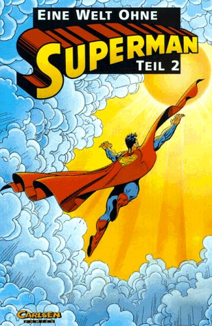9783551723925: Superman, Eine Welt ohne Superman Teil 2 - Jurgens