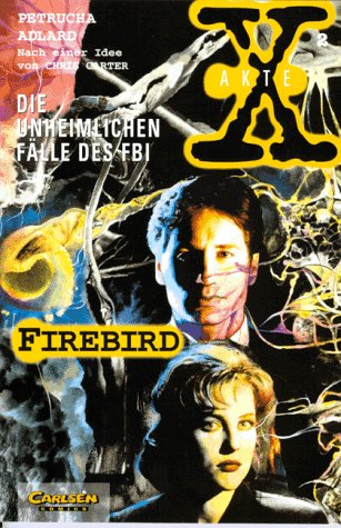 Stock image for Akte X, Die unheimlichen Flle des FBI, Bd.2, Firebird for sale by Versandantiquariat Felix Mcke