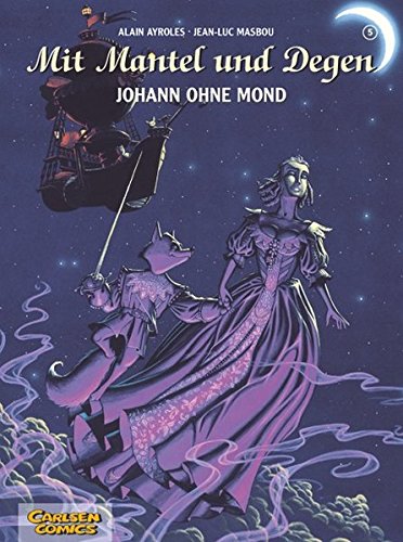9783551729750: Mit Mantel und Degen 5. Johann ohne Mond