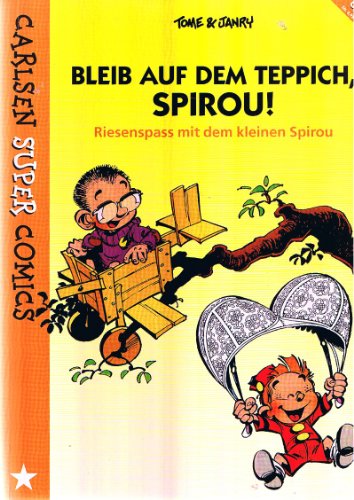 Stock image for Bleib auf dem Teppich, Spirou! - Riesenspass mit dem kleinen Spirou - Carlsen Super Comics for sale by medimops
