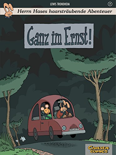 Herrn Hases haarstrÃ¤ubende Abenteuer, Bd.7, Ganz im Ernst! (9783551733177) by Trondheim, Lewis