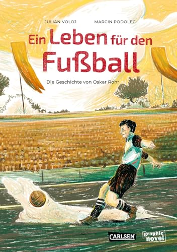 Stock image for Ein Leben fr den Fuball: Die Geschichte von Oskar Rohr for sale by medimops
