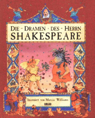Die Dramen des Herrn Shakespeare. ( Ab 10 J.). (9783551733894) by Williams, Marcia.
