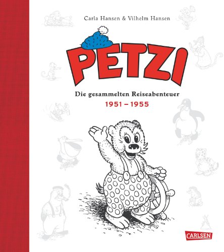 9783551735430: Petzi Gesamtausgabe 1: Die gesammelten Reiseabenteuer 1951-1955