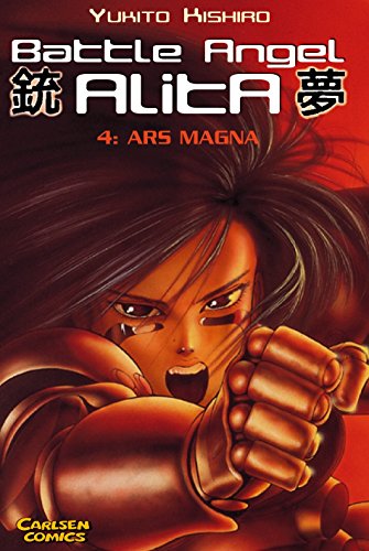 Battle Angel Alita, Taschenbuch-Ausg., Bd.4, Ars Magna (9783551747549) by Kishiro, Yukito