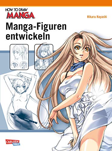 Beispielbild fr How To Draw Manga: Manga-Figuren entwickeln zum Verkauf von medimops