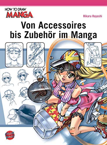 How To Draw Manga: Von Accessoires bis ZubehÃ¶r im Manga (9783551752468) by Hayashi, Hikaru