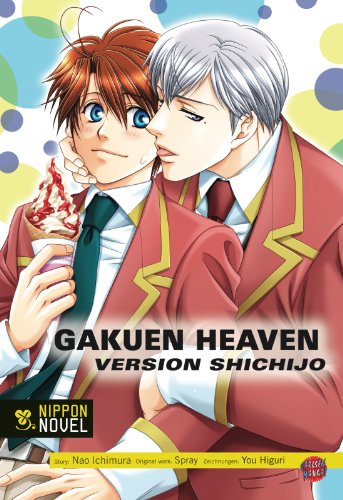 Gakuen Heaven: Shichijou-Hen (Nippon Novel) (9783551752888) by Yuu Higuri; Spray; Ichimura