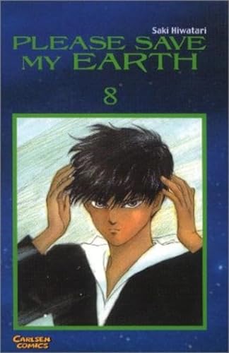 Please Save My Earth 08. (9783551755384) by Hiwatari, Saki