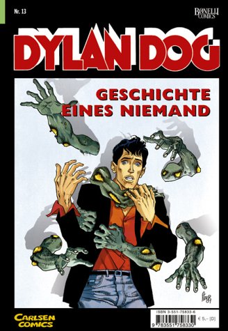 9783551758330: Dylan Dog, Bd.13, Geschichte eines Niemand