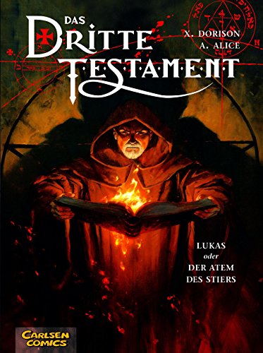 Das dritte Testament; Teil: 3., Lukas oder der Atem des Stiers - Dorison, X. und A. Alice