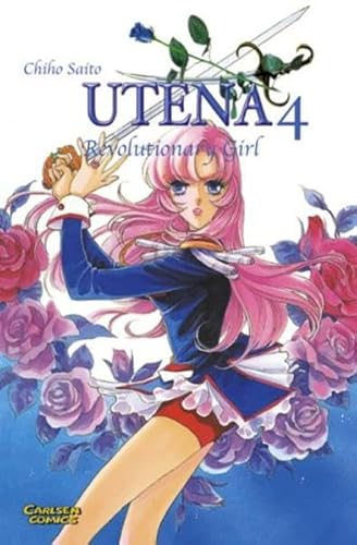 Utena. Revolutionary Girl 04. (9783551768643) by Saito, Chiho