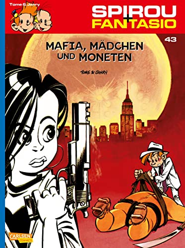 Spirou & Fantasio, Band 43: Mafia, Mädchen und Moneten: (Neuedition)