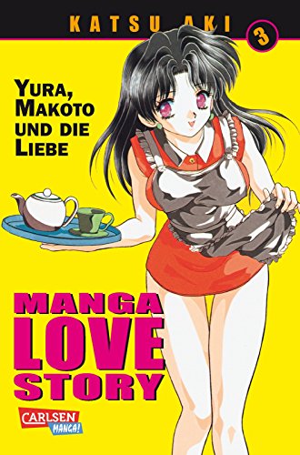 Manga Love Story 03: Yura, Makoto und die Liebe (9783551772732) by Aki, Katsu