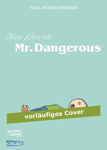 Mein Leben mit Mr Dangerous (9783551789709) by Hornschemeier, Paul