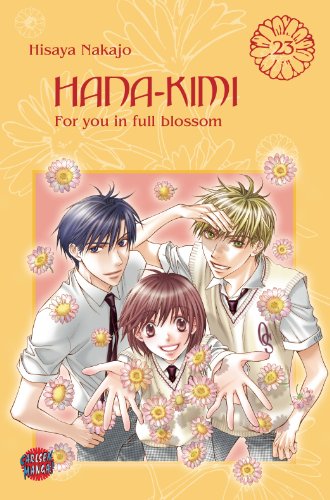 Hana No Kimi - For you in full blossom: Hana-Kimi, Band 23 (9783551789730) by [???]