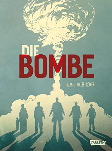 9783551793607: Die Bombe - 75 Jahre Hiroshima: Die Entwicklung der Atombombe