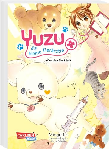9783551802927: Yuzu - die kleine Tierrztin 1: Ses Shojo-Abenteuer fr junge und junggebliebene Tierfans ab 6 Jahren