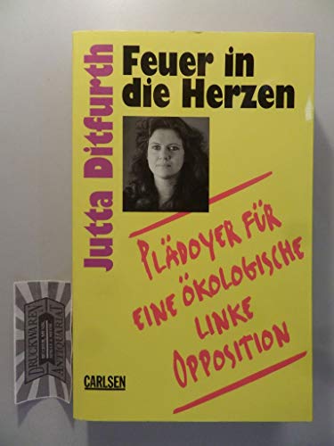 9783551850027: feuer-in-die-herzen-pl-auml-doyer-f-uuml-r-eine-ouml-kologische-linke-opposition